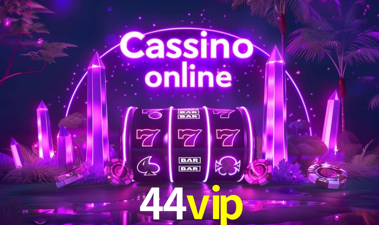 Cadastro Rápido 44vip